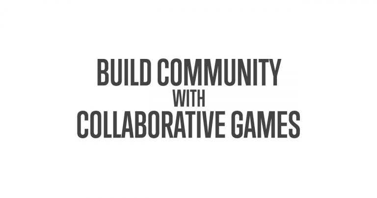 Build Community With Collaborative Games