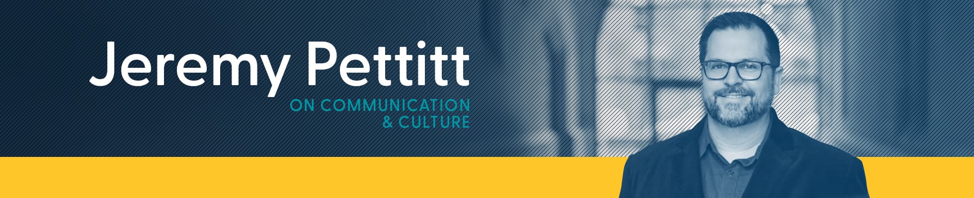 Jeremy Pettitt on Communication and Culture